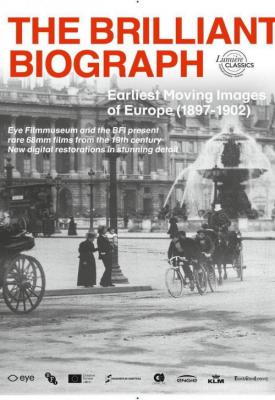 image for  The Brilliant Biograph: Earliest Moving Images of Europe (1897-1902) movie