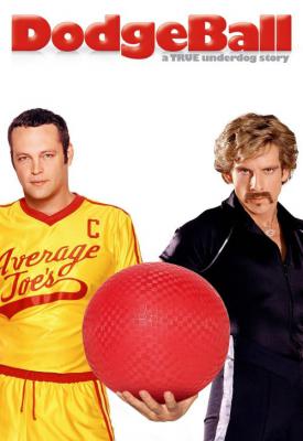poster for Dodgeball: A True Underdog Story 2004