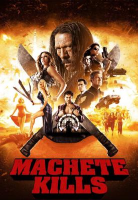 poster for Machete Kills 2013