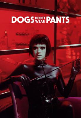 poster for Dogs Don’t Wear Pants 2019