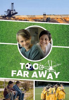poster for Too Far Away 2019