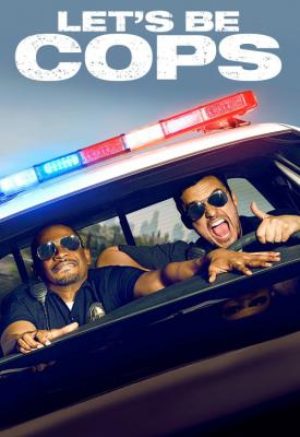 poster for Lets Be Cops 2014
