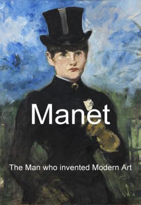 poster for Manet: The Man Who Invented Modern Art 2009