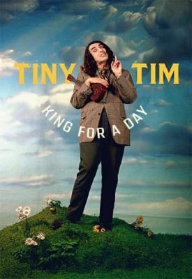 poster for Tiny Tim: King for a Day 2020