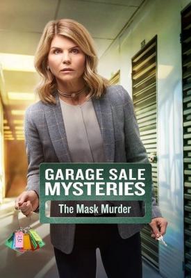 poster for Garage Sale Mysteries Garage Sale Mystery: The Mask Murder 2018