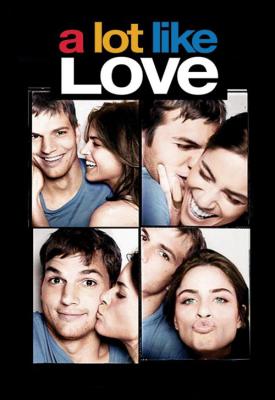 poster for A Lot Like Love 2005