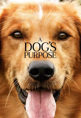 poster for A Dogs Purpose 2017