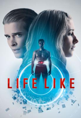 poster for Life Like 2019