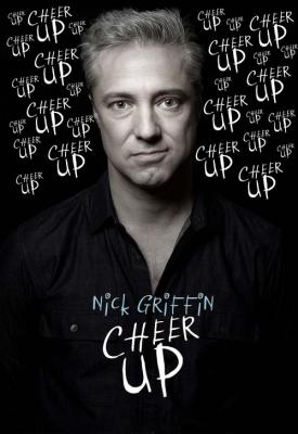 poster for Nick Griffin: Cheer Up 2019