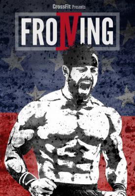 image for  Froning: The Fittest Man in History movie