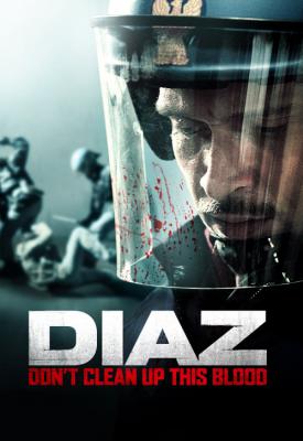 image for  Diaz - Don’t Clean Up This Blood movie