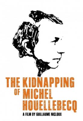 poster for The Kidnapping of Michel Houellebecq 2014