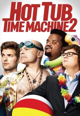 poster for Hot Tub Time Machine 2 2015