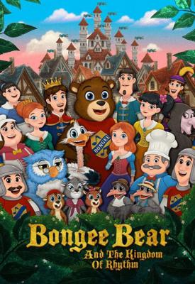 poster for Bongee Bear and the Kingdom of Rhythm 2019