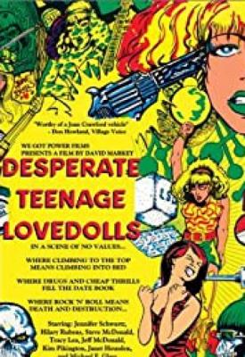 poster for Desperate Teenage Lovedolls 1984