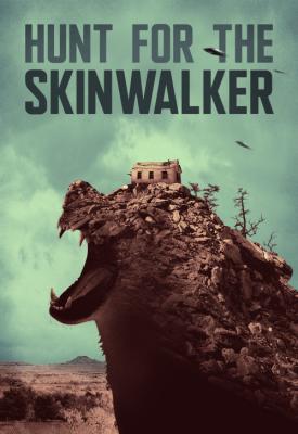 poster for Hunt For The Skinwalker 2018