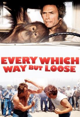 poster for Every Which Way But Loose 1978