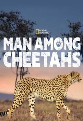 poster for Man Among Cheetahs 2017