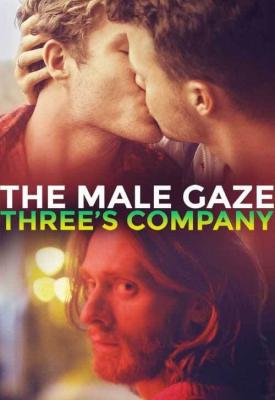 poster for The Male Gaze: Three’s Company 2021