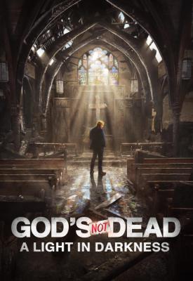 poster for God’s Not Dead: A Light in Darkness 2018