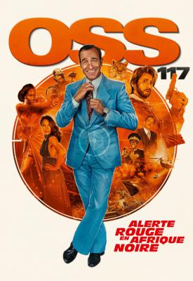 poster for OSS 117: From Africa with Love 2021