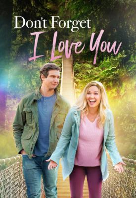image for  Don’t Forget I Love You movie
