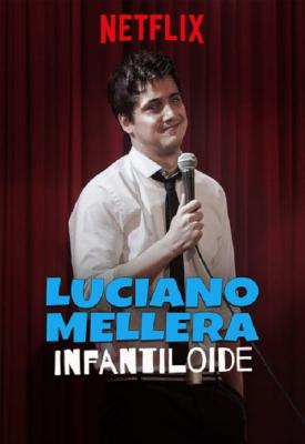 poster for Luciano Mellera: Infantiloide 2018