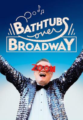 poster for Bathtubs Over Broadway 2018