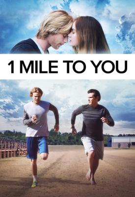poster for 1 Mile to You 2017
