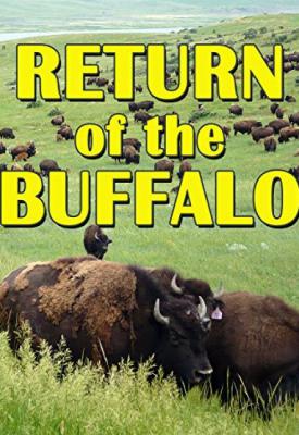 poster for The Return of the Buffalo: Restoring the Great American Prairie 2008