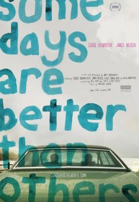 poster for Some Days Are Better Than Others 2010