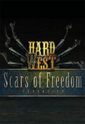 poster for Hard West - Scars of Freedom