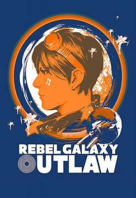 poster for Rebel Galaxy Outlaw v1.18b/Build 5581719