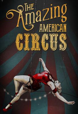 poster for The Amazing American Circus