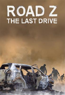 poster for Road Z: The Last Drive v1.152