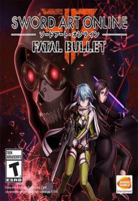 poster for Sword Art Online: Fatal Bullet v1.7.0 + All DLCs