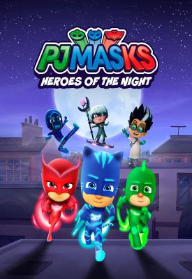 poster for  PJ Masks: Heroes of the Night