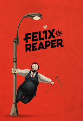 poster for Felix The Reaper