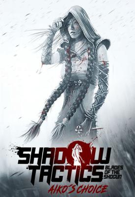 poster for  Shadow Tactics: Aiko’s Choice v3.2.25.F.r4769