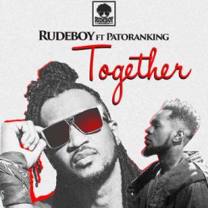 poster for Together - Rudeboy Ft. Patoranking