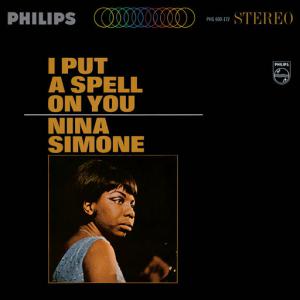 poster for I Put A Spell On You - Nina Simone