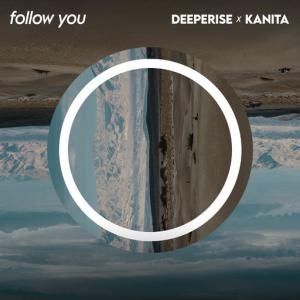 poster for Follow You - Deeperise, Kanita