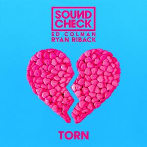 poster for Torn (feat. Ryan Riback & Ed Colman) - SOUNDCHECK, Ryan Riback, Ed Colman
