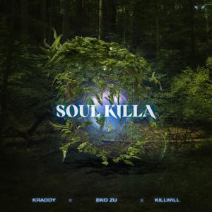 poster for Soul Killa - Kraddy, KillWill & Eko Zu