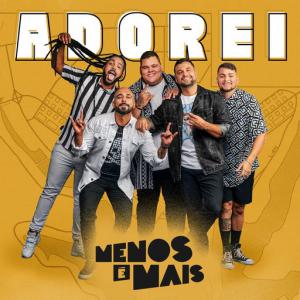 poster for Adorei - Grupo Menos É Mais