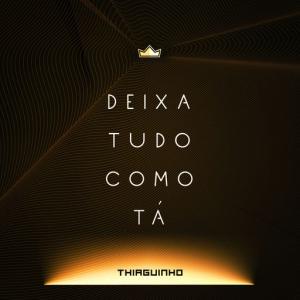 poster for Deixa Tudo Como Tá (Ao Vivo) - Thiaguinho