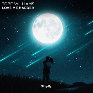 poster for Love Me Harder - Tobe Williams
