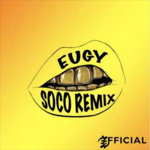 poster for Soco (Remix) - Eugy X Wizkid 