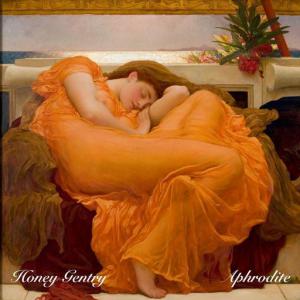 poster for Aphrodite - Honey Gentry