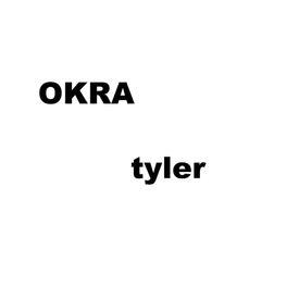 poster for OKRA - Tyler, The Creator